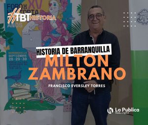 Milton Zambrano - TBT Historias