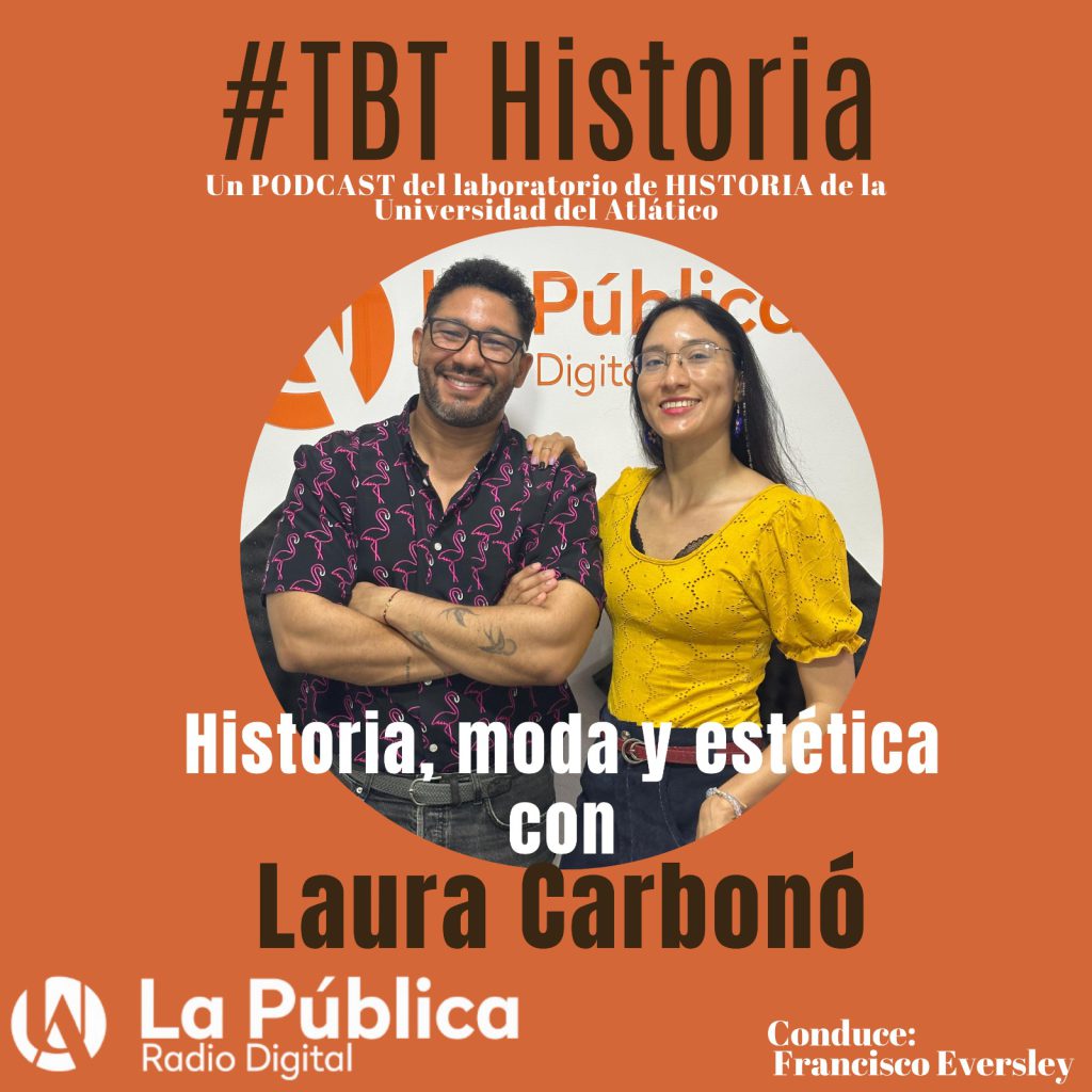 Historia, Moda y Estética con Laura Carbonó