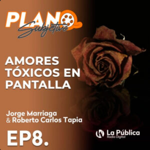 Amores Tóxicos en Pantalla
