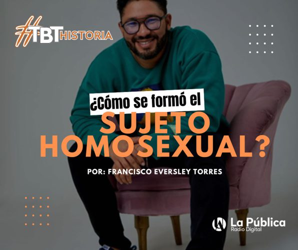 ¿Cómo se formo el sujeto homosexual?