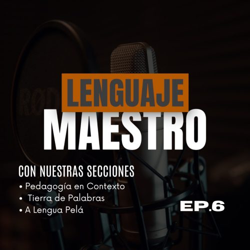 Lenguaje Maestro – Ep 6 Lenguaje Maestro - Ep 6