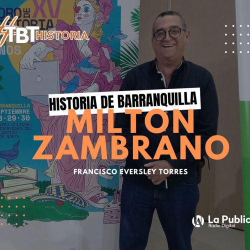 Milton Zambrano - TBT Historias