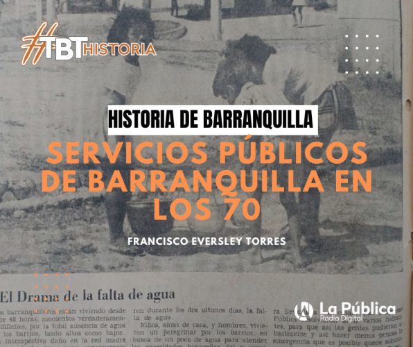 Servicios Públicos de Barranquilla en los 70